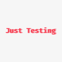 Just Testing